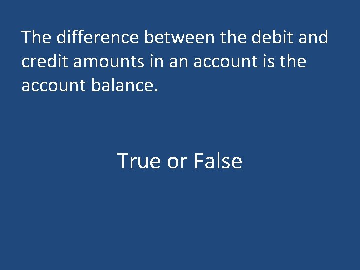 The difference between the debit and credit amounts in an account is the account