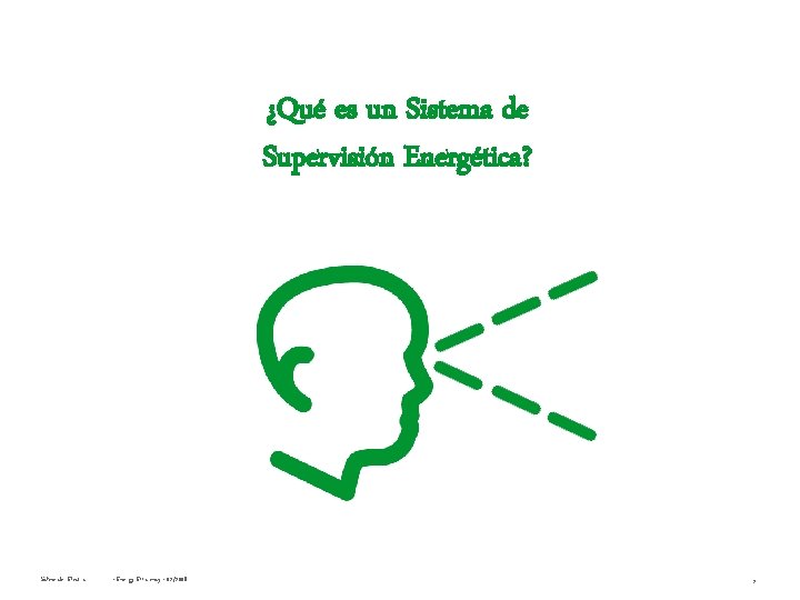 ¿Qué es un Sistema de Supervisión Energética? Schneider Electric - Energy Efficiency - 02/2008