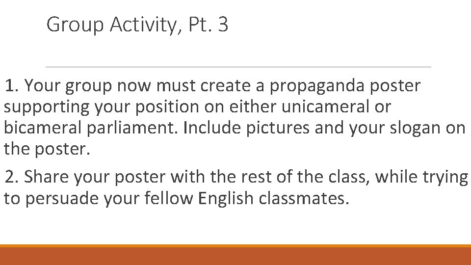 Group Activity, Pt. 3 1. Your group now must create a propaganda poster supporting