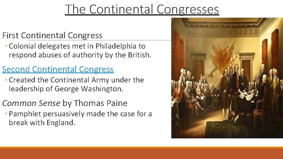 The Continental Congresses First Continental Congress ◦ Colonial delegates met in Philadelphia to respond