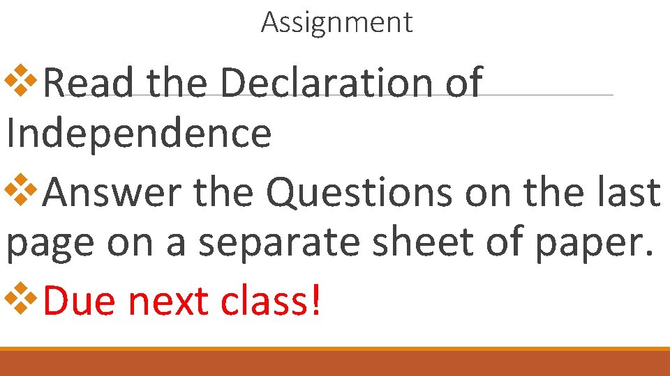 Assignment v. Read the Declaration of Independence v. Answer the Questions on the last