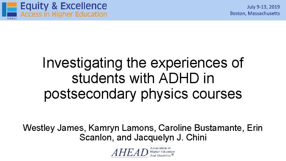 Investigating the experiences of students with ADHD in postsecondary physics courses Westley James, Kamryn Investigating the experiences of students with ADHD in postsecondary physics courses Westley James, Kamryn