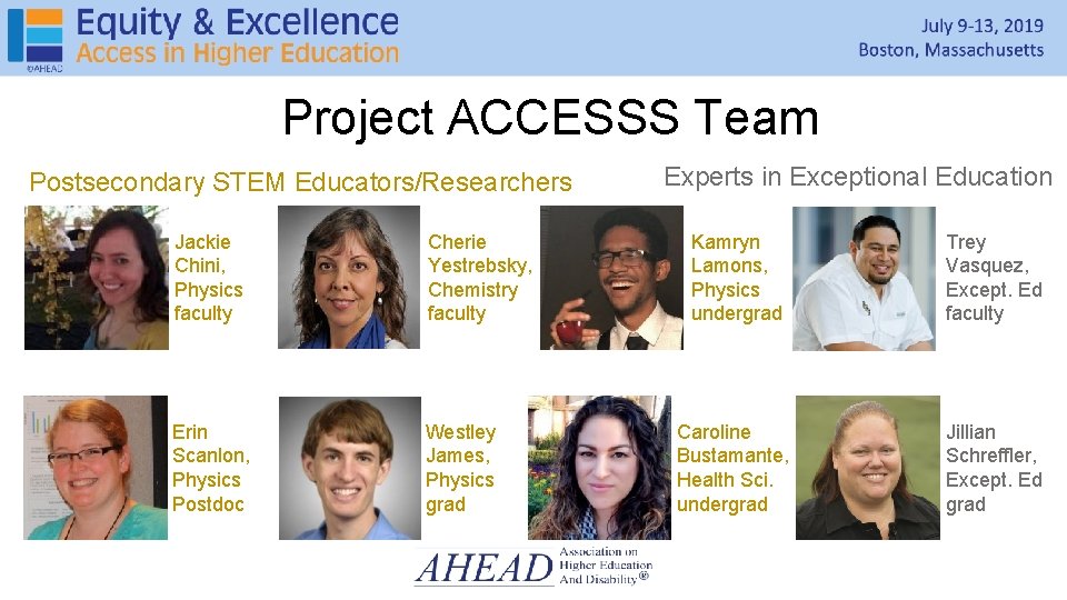 Project ACCESSS Team Postsecondary STEM Educators/Researchers Jackie Chini, Physics faculty Cherie Yestrebsky, Chemistry faculty Project ACCESSS Team Postsecondary STEM Educators/Researchers Jackie Chini, Physics faculty Cherie Yestrebsky, Chemistry faculty
