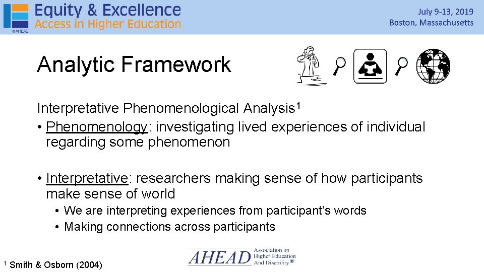 Analytic Framework Interpretative Phenomenological Analysis 1 • Phenomenology: investigating lived experiences of individual regarding Analytic Framework Interpretative Phenomenological Analysis 1 • Phenomenology: investigating lived experiences of individual regarding