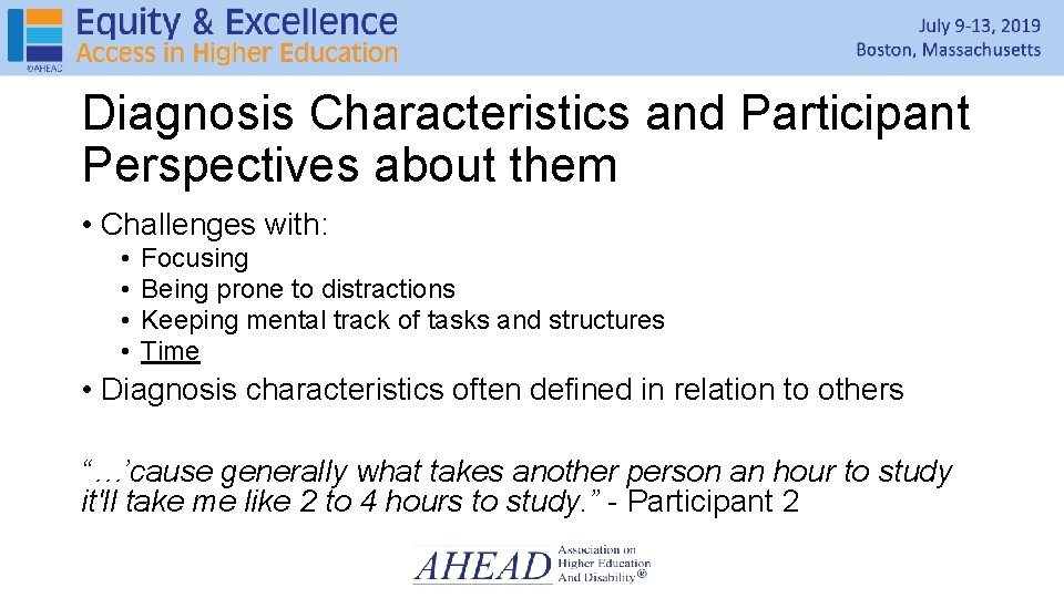 Diagnosis Characteristics and Participant Perspectives about them • Challenges with: • • Focusing Being Diagnosis Characteristics and Participant Perspectives about them • Challenges with: • • Focusing Being