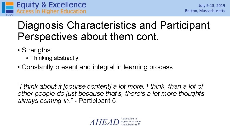 Diagnosis Characteristics and Participant Perspectives about them cont. • Strengths: • Thinking abstractly • Diagnosis Characteristics and Participant Perspectives about them cont. • Strengths: • Thinking abstractly •