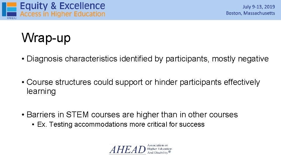 Wrap-up • Diagnosis characteristics identified by participants, mostly negative • Course structures could support Wrap-up • Diagnosis characteristics identified by participants, mostly negative • Course structures could support