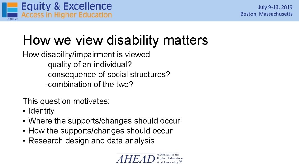 How we view disability matters How disability/impairment is viewed -quality of an individual? -consequence How we view disability matters How disability/impairment is viewed -quality of an individual? -consequence