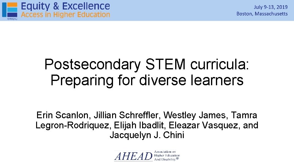 Postsecondary STEM curricula: Preparing for diverse learners Erin Scanlon, Jillian Schreffler, Westley James, Tamra Postsecondary STEM curricula: Preparing for diverse learners Erin Scanlon, Jillian Schreffler, Westley James, Tamra