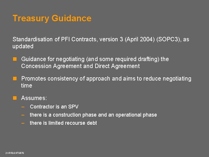 Treasury Guidance Standardisation of PFI Contracts, version 3 (April 2004) (SOPC 3), as updated