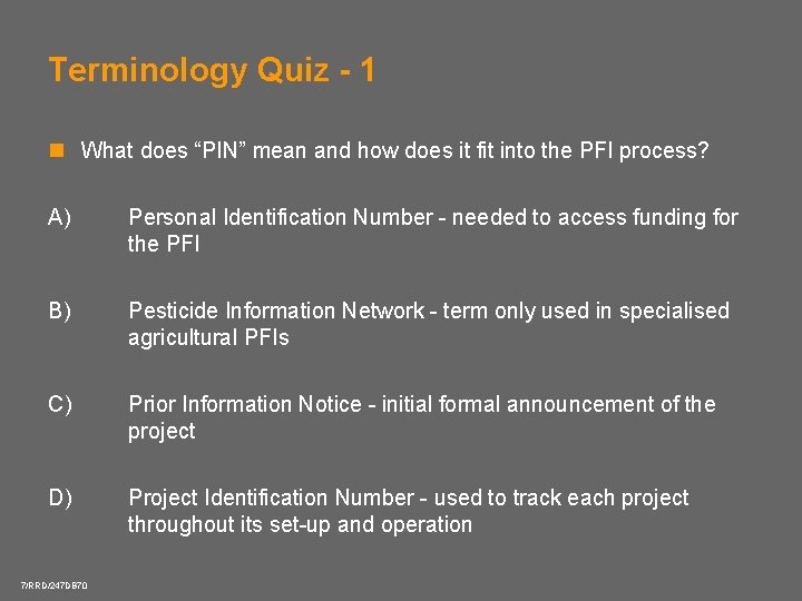 Terminology Quiz - 1 n What does “PIN” mean and how does it fit