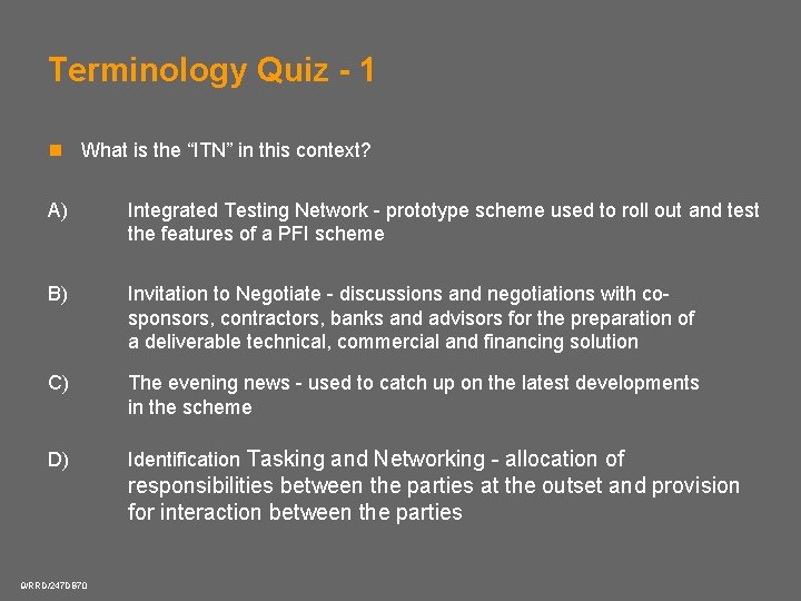 Terminology Quiz - 1 n What is the “ITN” in this context? A) Integrated