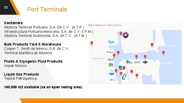 13 Port Terminals Containers Altamira Terminal Portuaria, S. A. De C. V. (A. T.