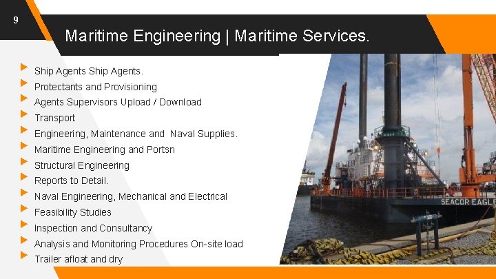 9 Maritime Engineering | Maritime Services. ▸ Ship Agents. ▸ Protectants and Provisioning ▸