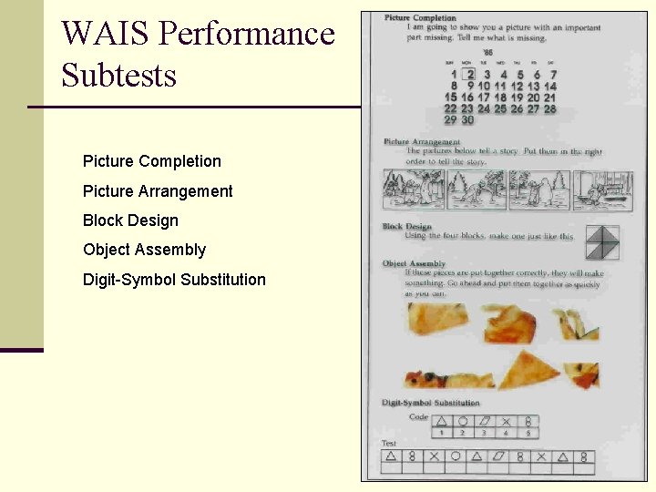 WAIS Performance Subtests Picture Completion Picture Arrangement Block Design Object Assembly Digit-Symbol Substitution 