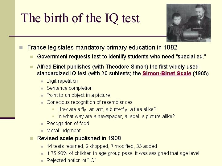 The birth of the IQ test n France legislates mandatory primary education in 1882