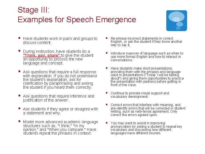 Stage III: Examples for Speech Emergence § Have students work in pairs and groups