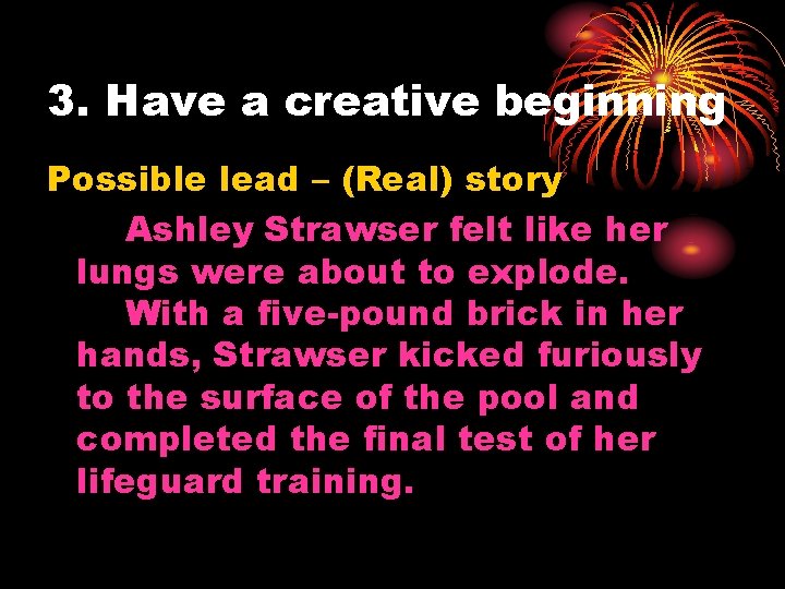 Writing the profile Profile a short vivid character