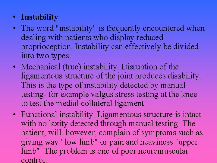  • Instability • The word "instability" is frequently encountered when dealing with patients