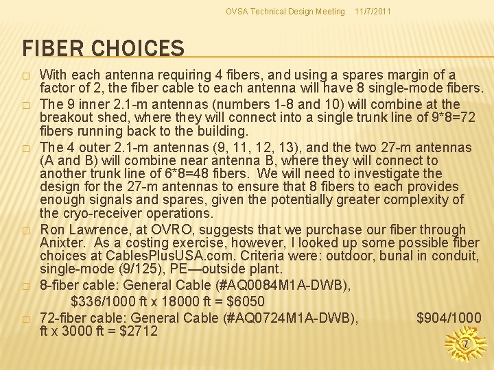 OVSA Technical Design Meeting 11/7/2011 FIBER CHOICES � � � With each antenna requiring OVSA Technical Design Meeting 11/7/2011 FIBER CHOICES � � � With each antenna requiring