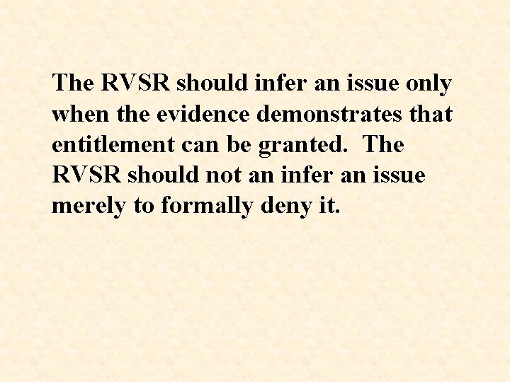 The RVSR should infer an issue only when the evidence demonstrates that entitlement can