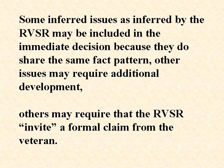 Some inferred issues as inferred by the RVSR may be included in the immediate