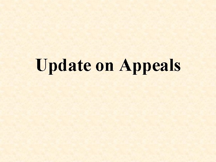 Update on Appeals 