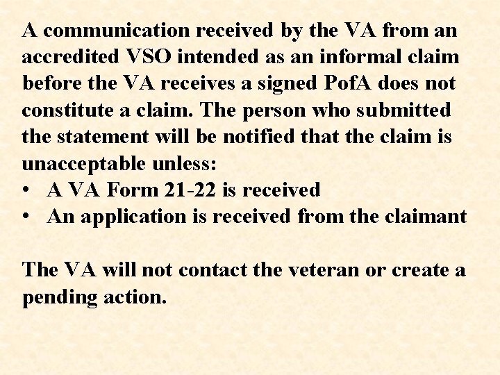 A communication received by the VA from an accredited VSO intended as an informal