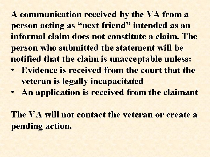 A communication received by the VA from a person acting as “next friend” intended