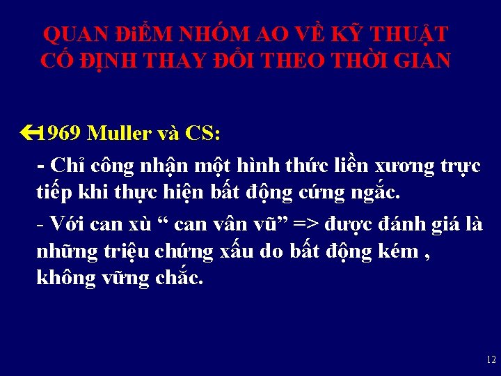 QUAN ĐiỂM NHÓM AO VỀ KỸ THUẬT CỐ ĐỊNH THAY ĐỔI THEO THỜI GIAN