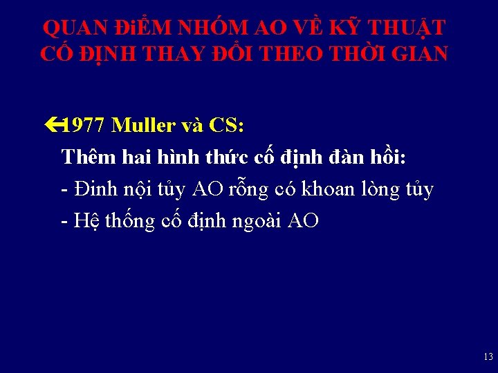 QUAN ĐiỂM NHÓM AO VỀ KỸ THUẬT CỐ ĐỊNH THAY ĐỔI THEO THỜI GIAN