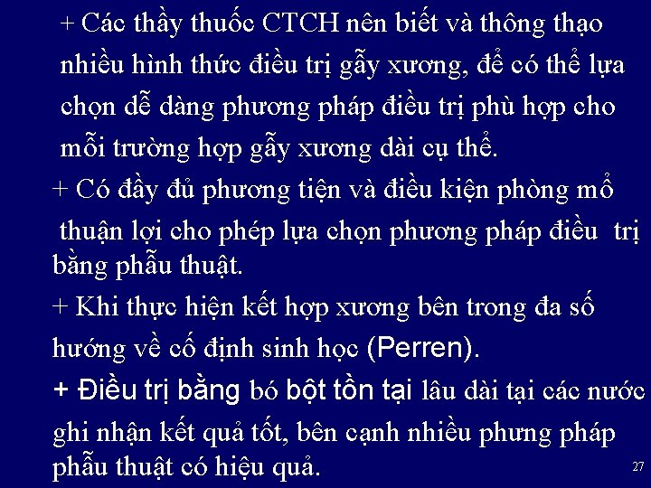 + Các thầy thuốc CTCH nên biết và thông thạo nhiều hình thức điều
