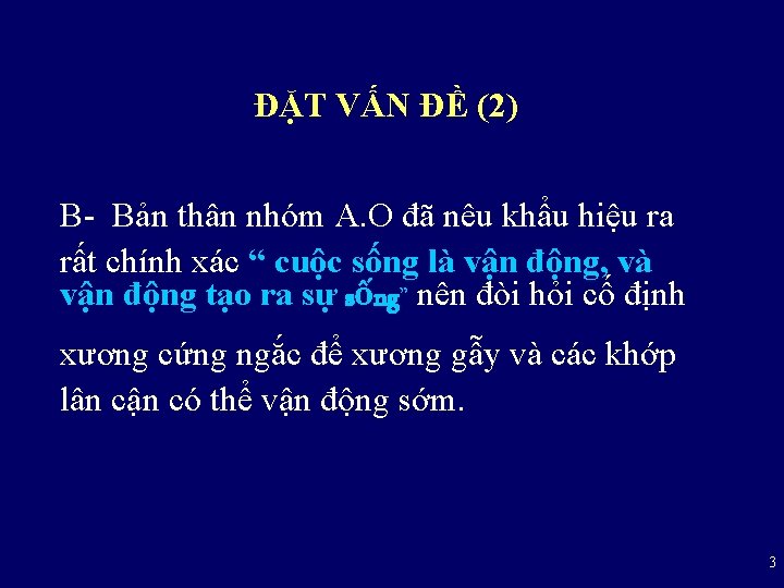 ĐẶT VẤN ĐỀ (2) B- Bản thân nhóm A. O đã nêu khẩu hiệu