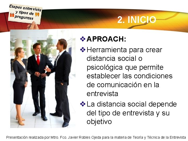 Etapas e ntrevista y tipos d e pregunta s 2. INICIO v APROACH: v