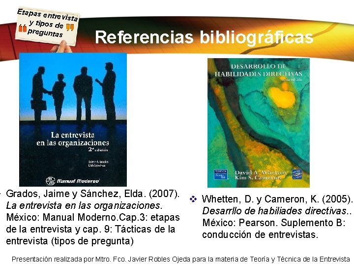 Etapas e ntrevista y tipos d e pregunta s Referencias bibliográficas v Grados, Jaime
