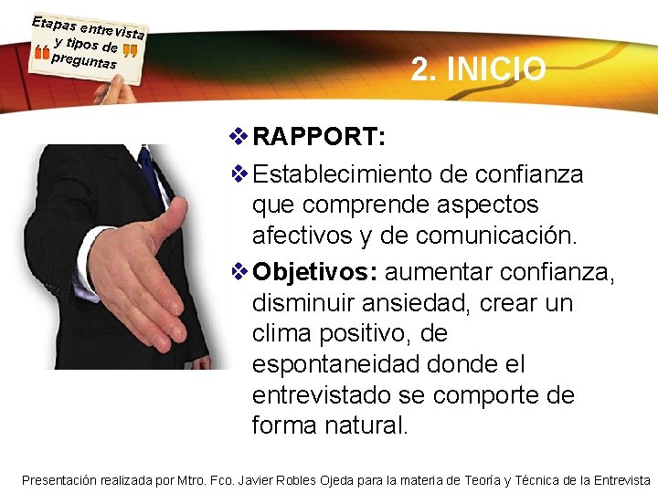 Etapas e ntrevista y tipos d e pregunta s 2. INICIO v RAPPORT: v