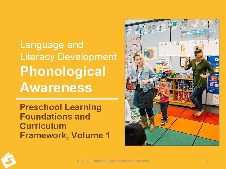 Language and Literacy Development Phonological Awareness Preschool Learning Foundations and Curriculum Framework, Volume 1