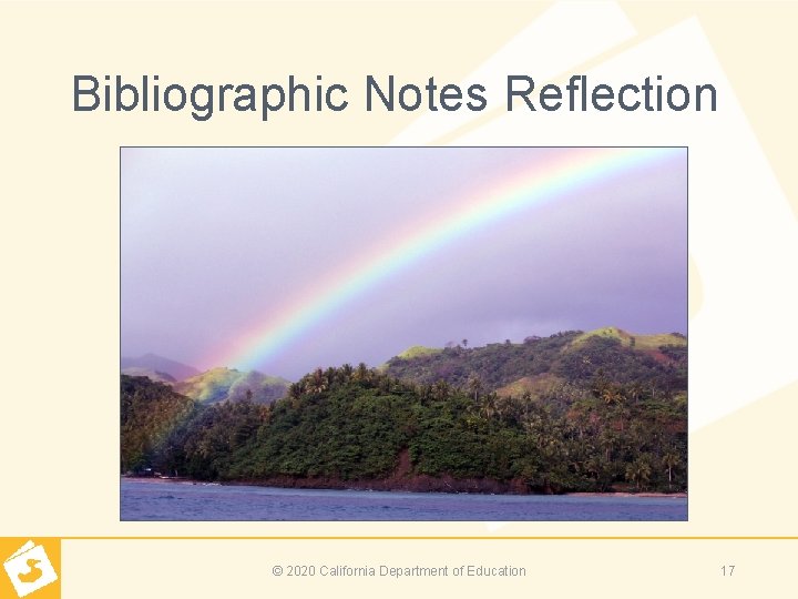 Bibliographic Notes Reflection © 2020 California Department of Education 17 