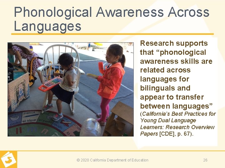 Phonological Awareness Across Languages Research supports that “phonological awareness skills are related across languages