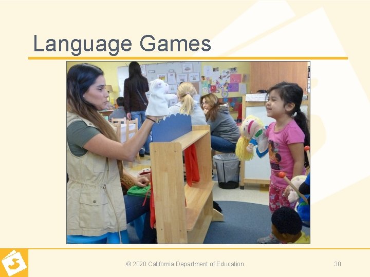 Language Games © 2020 California Department of Education 30 