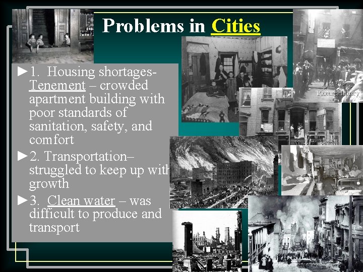 Problems in Cities ► 1. Housing shortages- Tenement – crowded apartment building with poor
