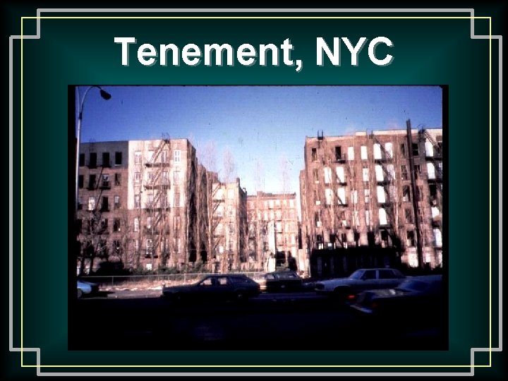 Tenement, NYC 
