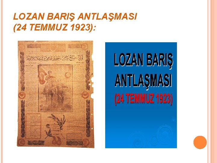 LOZAN BARIŞ ANTLAŞMASI (24 TEMMUZ 1923): 