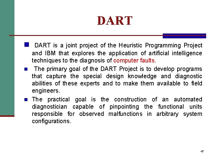 DART n DART is a joint project of the Heuristic Programming Project and IBM