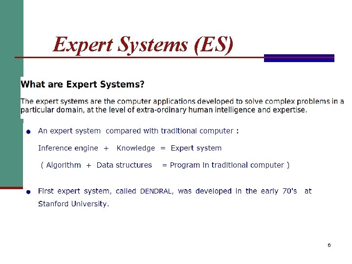 Expert Systems (ES) 6 