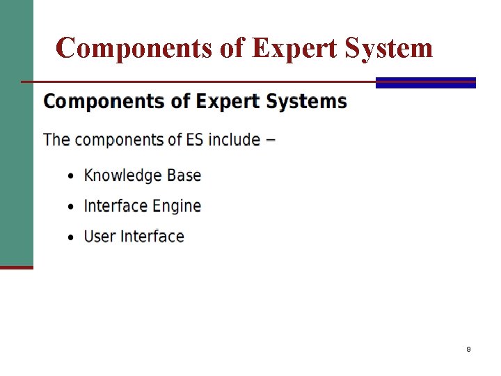 Components of Expert System 9 