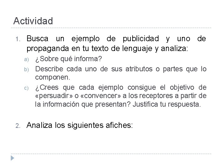 Actividad 1. Busca un ejemplo de publicidad y uno de propaganda en tu texto