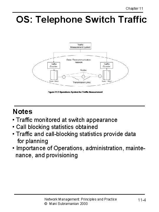 Chapter 11 OS: Telephone Switch Traffic Notes • Traffic monitored at switch appearance •