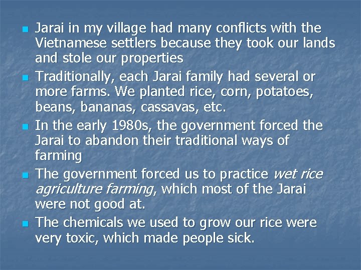 n n n Jarai in my village had many conflicts with the Vietnamese settlers