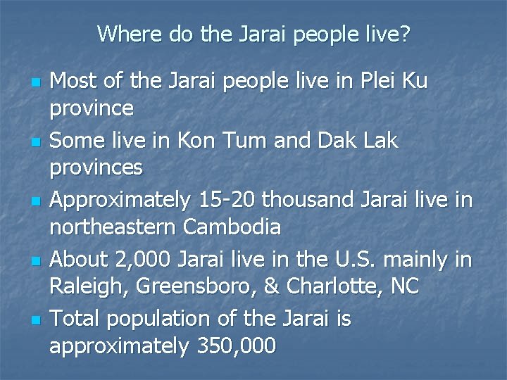 Where do the Jarai people live? n n n Most of the Jarai people